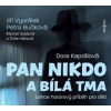 Pan Nikdo a bílá tma - Dora Kaprálová