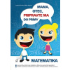 Mama, otec, pripravte ma do prímy - Matematika