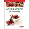 Chilli kuchařka pro labužníky - Jan Pavlas