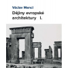 Dějiny evropské architektury I. - Václav Mencl