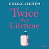 Twice in a Lifetime (EN) - Helga Jensen (mp3 audiokniha)