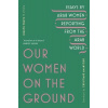 Our Women on the Ground