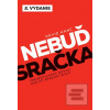 Nebuď sračka (Dávid Hanc)