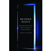 Beyond Death: The Gnostic Book of the Dead: What You Should Know about the Afterlife