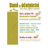 Daně a účetnictví bez chyb, pokut a penále 4-5/2024 (Antonín Daněk, Ivan Macháček, Martin Děrgel, Pavel Novák, Václav Benda)