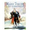 Marie Terezie a její Habsburkové - Ležák Zdeněk
