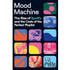 Mood Machine: The Rise of Spotify and the Costs of the Perfect Playlist - Liz Pelly