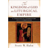 Kingdom of God as Liturgical Empire - A Theological Commentary on 1-2 Chronicles