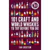 101 Craft and World Whiskies to Try Before You Die