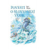 Povesti o slovenskej vode - Válek Igor