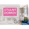 Útulný domov krok za krokem - Iva Šmídová