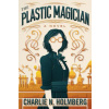 Plastic Magician (Charlie N. Holmberg)(Brožovaná)