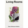 Living Rooms - Sam Johnson-Schlee, Peninsula Press Ltd