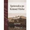 Sprievodca po Krásnej Hôrke - Josef Polák - online doručenie