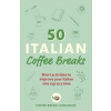 50 Italian Coffee Breaks - Coffee Break Languages, John Murray