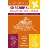Od pazourku k nanotechnologiím - 449 křižovatek v dějinách lidstva - Černotík Josef