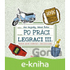 E-kniha Po práci legraci III. - Jakub Šofar, Jan Nejedlý, Marek Rubec (ilustrácie)