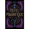 Hotel Magnifique - J. Taylor Emily