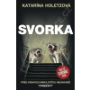 Svorka - Pred krvavou minulosťou neunikneš