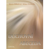 Duchovní abeceda (Marie Mihulová, Milan Svoboda)