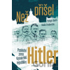 Než přišel Hitler - Rüdiger Barth, Hauke Friederichs
