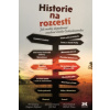 Historie na rozcestí