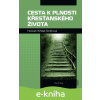 E-kniha Cesta k plnosti křesťanského života - Hannah Whitall Smithová