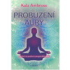 Probuzení aury - Kala Ambrose