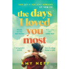 The Days I Loved You Most