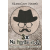 3x Na horké stopě - Miroslav Macek