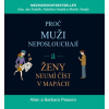 Proč muži neposlouchají a ženy neumí číst v mapách - Allan a Barbara Peasovci