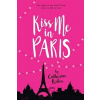 Kiss Me in Paris - Catherine Rider