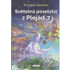 Klemm Pavlína: Světelná poselství z Plejád 7) (Plejáďané - bytosti z vyšší úrovně vědomí - podporují proces vzestupu, vyprávějí o velkém probuzení a připojují k frekvencím kosmické svobody. ( 222 str.