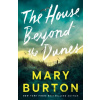 The House Beyond the Dunes - Mary Burton