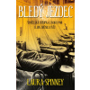 Bledý jezdec - Španělská chřipka z roku 1918 a jak změnila svět - Laura Spinney