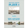 Městský obvod Plzeň 1: Roudná Lochotín Košerka Bolevec Vinice Bílá Hora - Tomáš Bernhardt Petr Flachs Petr Mazný