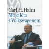 Moje léta s Volkswagenem - Hahn Carl H.