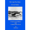 The Long Way Home - Revised Edition: A Journey Into History with Captain Robert Ford