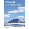 Stokrát Antarktida - Miroslav Barták