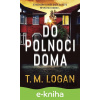 E-kniha Do polnoci doma - T.M. Logan