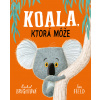 Koala, ktorá môže - Rachel Bright