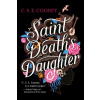 Saint Death's Daughter: 2023 World Fantasy Award Winner! - C. S. E. Cooney