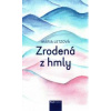 Zrodená z hmly - Letzová Mária