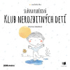 Klub nerozbitných detí - Slávka Kubíková (mp3 audiokniha)