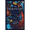 The Underworld - Susan Casey