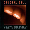 Divokej Bill • Svata Pravda