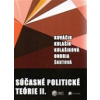 Súčasné politické teórie II. (Kováčik, Kulašik, Kulašiková, Ondria, Škutová - vyd. Belianum, Univerzita Mateja Bela Banská Bystrica)