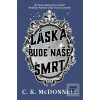 Láska bude naše smrt (Caimh McDonnell)
