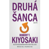 Druhá šanca - Robert T. Kiyosaki