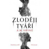 Zloději tváří - Shine A. M.